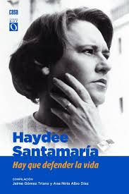 Book Hay que defender la Vida, an integral compilation of texts by Haydée Santamaría