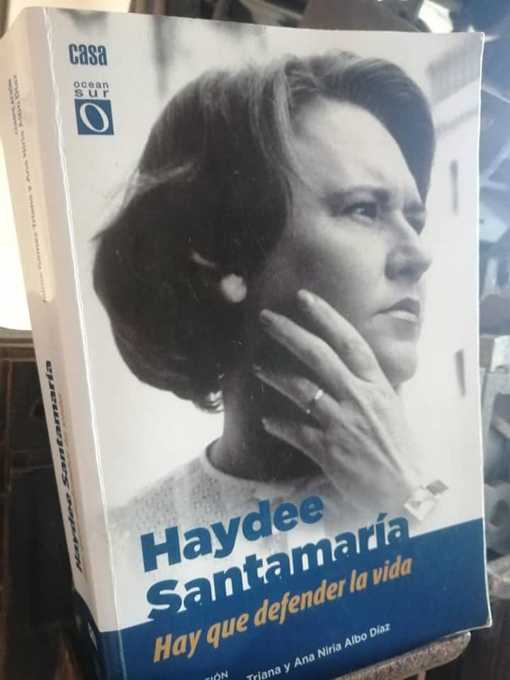 Book Haydée Santamaría. We Must Defend Life